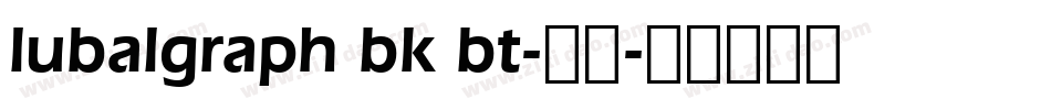 lubalgraph bk bt-常规字体转换